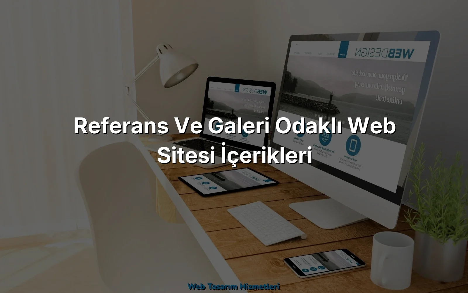 Referans ve Galeri Odaklı Web Sitesi İçerikleri
