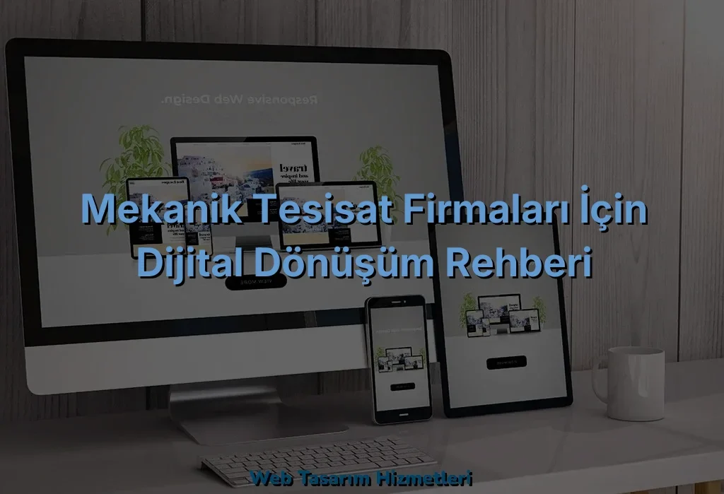 Mekanik Tesisat Firmaları İçin Dijital Dönüşüm Rehberi