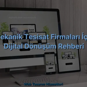 Mekanik Tesisat Firmaları İçin Dijital Dönüşüm Rehberi