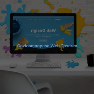 Gaziosmanpaşa Web Tasarım