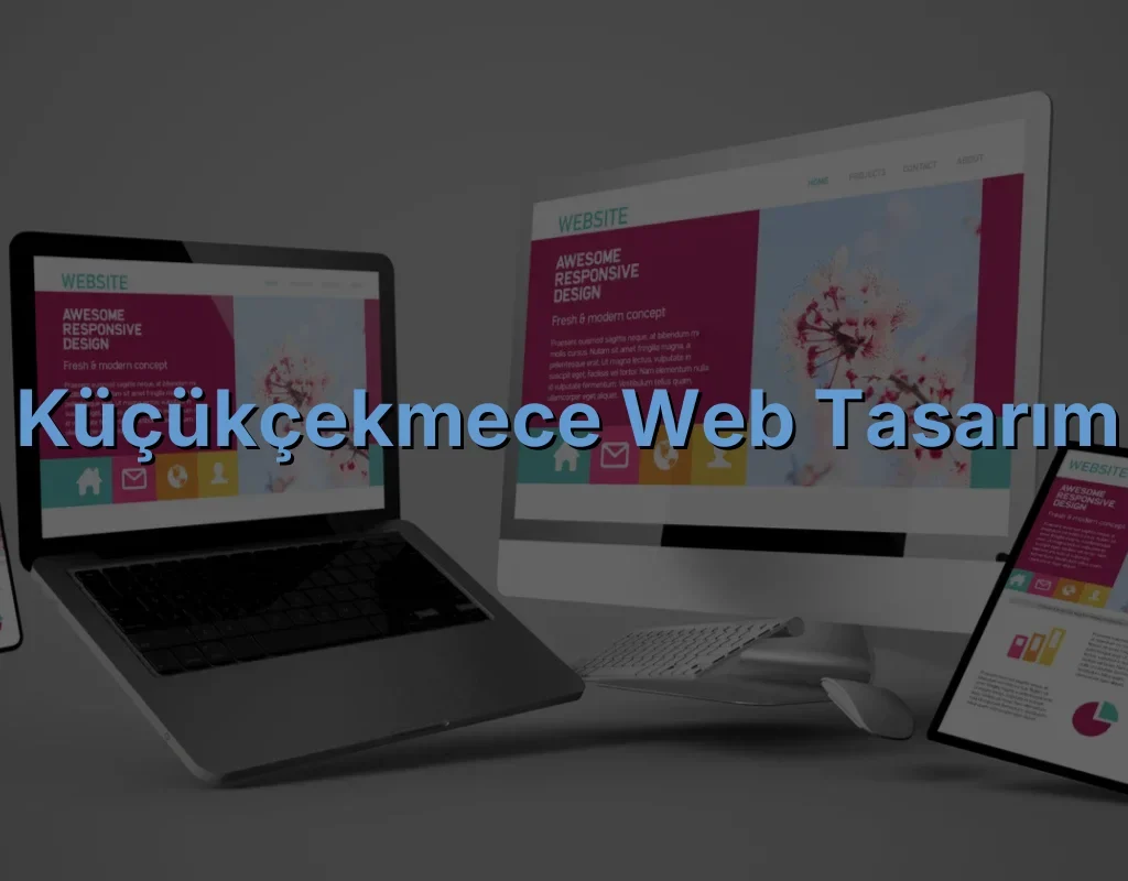 Küçükçekmece Web Tasarım