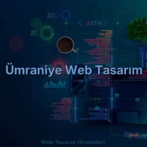 Ümraniye Web Tasarım