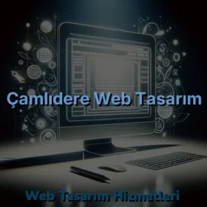 Çamlıdere Web Tasarım