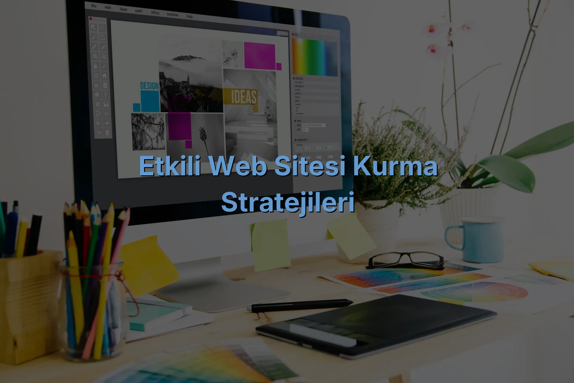 
Etkili Web Sitesi Kurma Stratejileri
