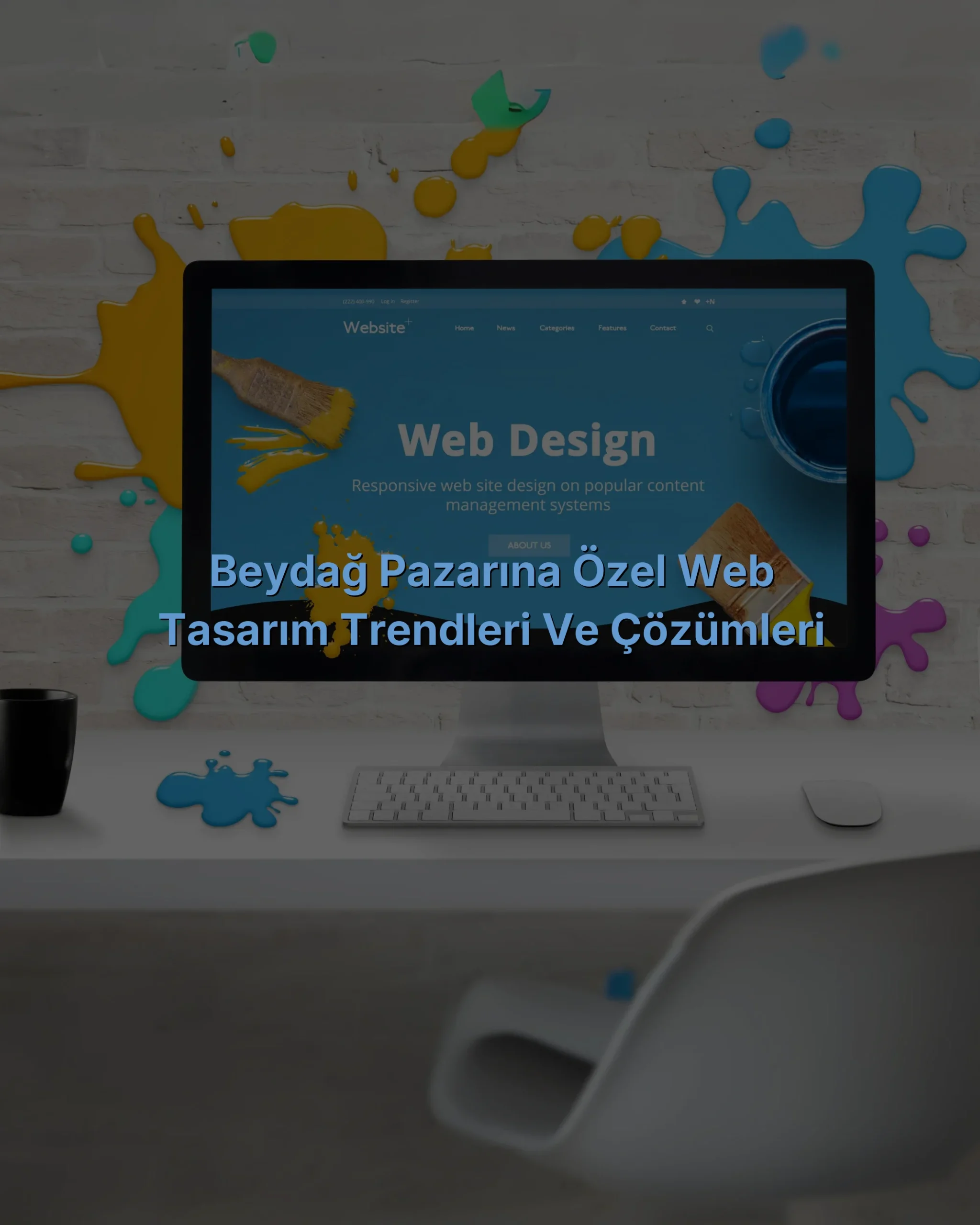 
Beydağ Pazarına Özel Web Tasarım Trendleri ve Çözümleri
